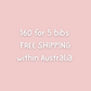 Bib Bundle (Free AU Shipping)